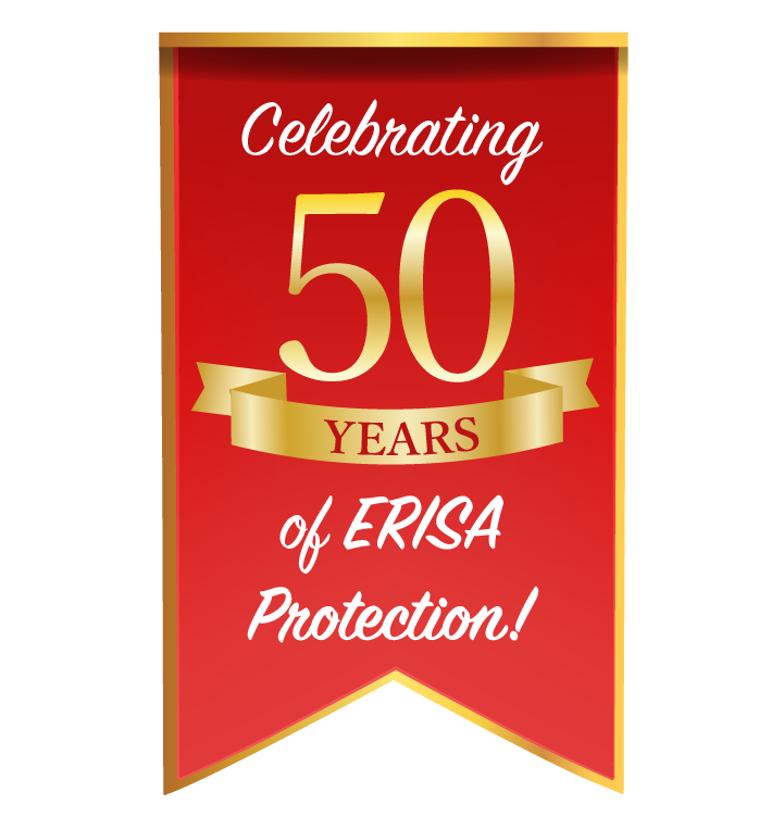Celebrating 50 years of ERISA Protecting