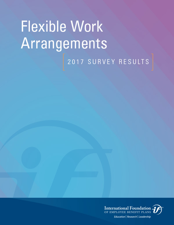 Flexible Work Arrangements 2017 Survey Flexible Work Arrangements 2017 Survey